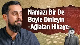 Namazı Bir De Böyle Dinleyin - Ağlatan Hikaye | Mehmet Yıldız 