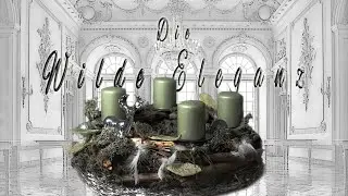 Adventskranz Inspiration DIY 🦌 Die WILDE Eleganz