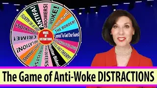 The Game of Anti-Woke DISTRACTIONS
