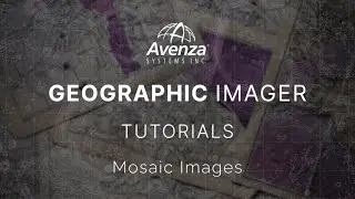 Mosaic Images | Geographic Imager Tutorials