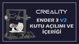 Creality Ender 3 v2 3D Printer | Kutu Açılımı ve İçeriği
