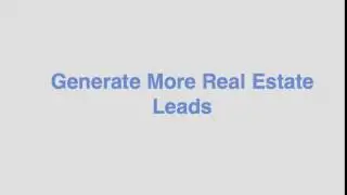 Generate More Real Estate Leads
