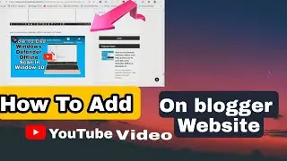How to add Youtube video in blogger post | How to embed youtube video
