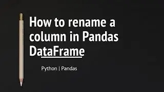 How to Rename Columns in Pandas Data Frame | Python