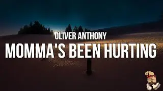 Oliver Anthony - Momma's Been Hurting (Lyrics)
