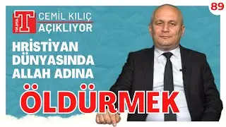 Hristiyan Dünyasında Allah Adına Yapılan Zulümler | Cemil Kılıç Açıklıyor 89