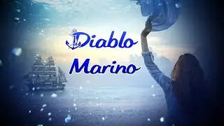 Diablo Marino (Эй, моряк!)