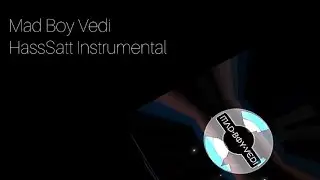 Mad Boy Vedi - HassSatt Instrumental