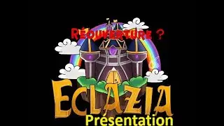 Le retour eclazia ?! gameplay + présentation du serv