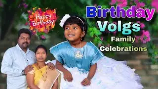 Birthday Vlogs | Family Celebrations #BirthdayVlogs #BirthDayCelebrations #FamilyParty