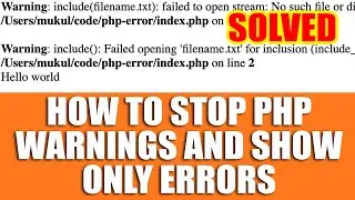[🔴LIVE] How to Stop PHP warning messages and display only errors?