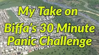 My Take on Biffa's 30 Minute Panic Challenge! Cities Skylines