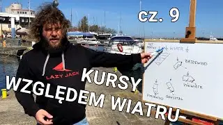 Teoria żeglowania - Kursy względem wiatru S01E09