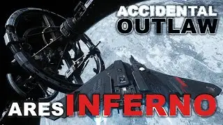 Star Citizen (3.16.1) - Ares Inferno - Accidental Outlaw