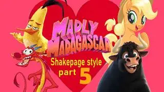 Madly Madagascar (Shakepage Style) part 5