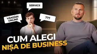 Cum alegi CEA MAI BUNĂ IDEE de Afaceri? Privește ACEST VIDEO ca să iei DECIZIA CORECTĂ!