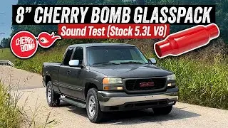 8" Cherry Bomb Glasspack Sound Tests - 2002 GMC Sierra - 5.3 V8