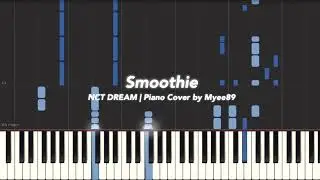 NCT DREAM (엔시티 드림) - Smoothie [PIANO COVER]