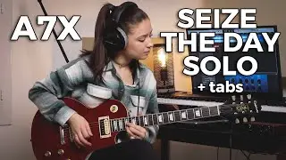 Avenged Sevenfold - Seize the day solo (+tabs)