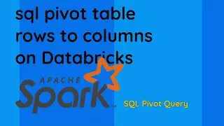 SQL pivot table rows to columns example explained | sql Databricks tutorial | SQL interview question