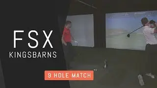 FSX Course Vlog | Kingsbarns - 9 hole stroke play