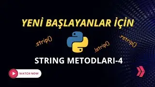 Python Dersleri - 10 | String Metodları - 4 | Strip Metodu