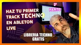 Produce tu Primer Tema Techno ✅   en Ableton Fácil - Tercera parte