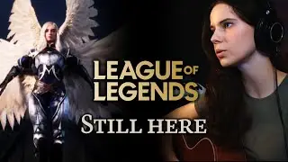 Still Here | League of Legends - loop cover