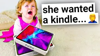 these kids are SUPER spoiled