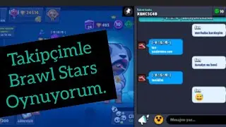 TAKİPÇİMLE BRAWL STARS OYNUYORUM. BOL KUPALI MAÇLAR YAPTIK.