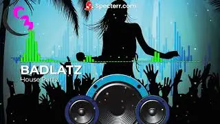 BADLATZ - House Party [Charstep Release]