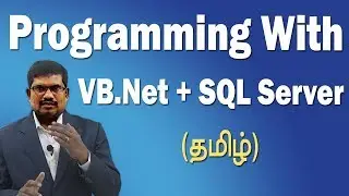 #52 How to Program with VBNet and SQL Server? || Programming with Database in Tamil