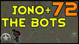 Rimworld- Jono & The Bots🤖🤖 ¦ Cassandra, LiF, all DLC ¦ Ep. 72: Robbin vs the Tribals