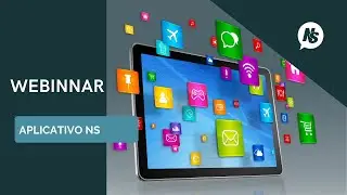 Webinar- Ele está chegando - Novo Aplicativo NS