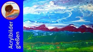 Pouring Acrylic deutsch: Zwei Techniken - eine Landschaft!