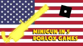 MINIGUN - Comparison In 5 ROBLOX Games