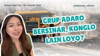 Saham Hari Ini 22 Jan 2026: Grup Adaro Bersinar, Konglo Lain Loyo?