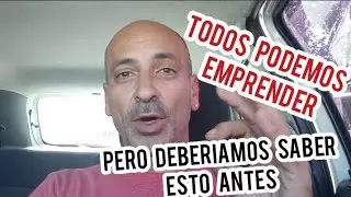 💪Todos podemos emprender, pero antes debemos saber esto.🔥