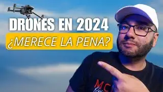 DRONES en 2024 ¿MERECE LA PENA?