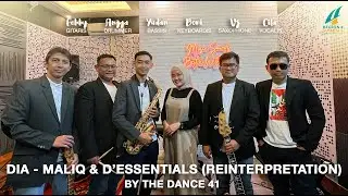 DIA - MALIQ & D'ESSENTIALS (COVER) BY THE DANCE 41 | RO 4 JAKARTA 1