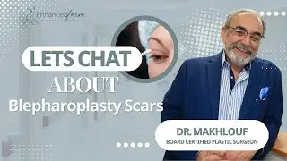 Blepharoplasty Scars: Dr. Makhlouf's Method for Perfect Eyelid Skin Removal