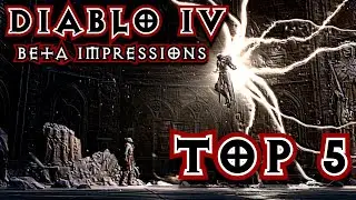 Diablo IV Beta | Prognosis & Top 5