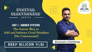 The Fastest Way to Add and Subtract Octal Numbers (No Conversions!) | Shivaram | Deep Silicon VLSI