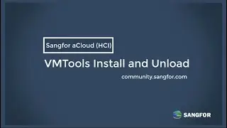 Sangfor aCloud Load Unload vmTools