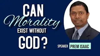 Can Morality Exist Without God | Prem Isaac | IPC Nerul