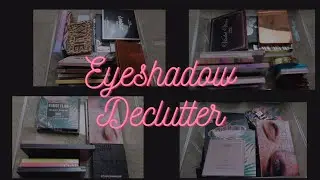 HUGE MAKEUP DECLUTTER & COLLECTION: PART 3 | EYESHADOW PALETTES