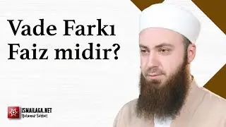 Vade Farkı Faiz midir? - Abdülmecid Altaş Hoca Efendi 