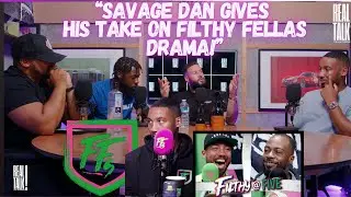 Savage Dan speaks on Filthy Fellas…