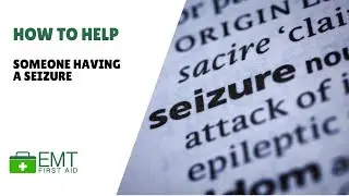 How to help someone having a seizure |  Adult First Aid  | EMT First Aid Training |