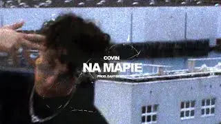 COVIN - NA MAPIE prod. DanybeatZ